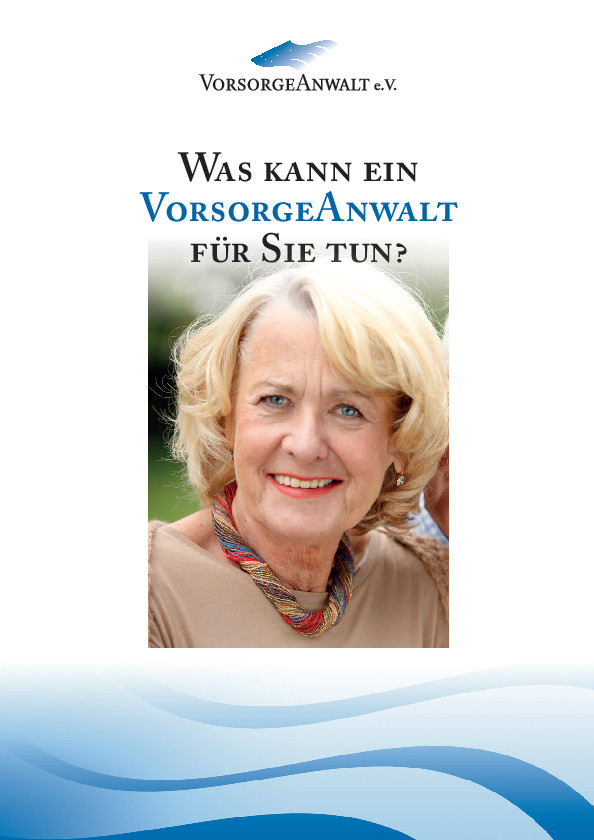 Ratgeber Was kann ein Vorsorgeanwalt für Sie tun